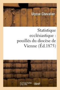 Statistique ecclésiastique : pouillés du diocèse de Vienne (Éd.1875)