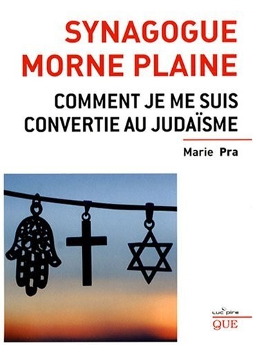 Synagogue morne plaine : Comment je me suis convertie au judaïsme