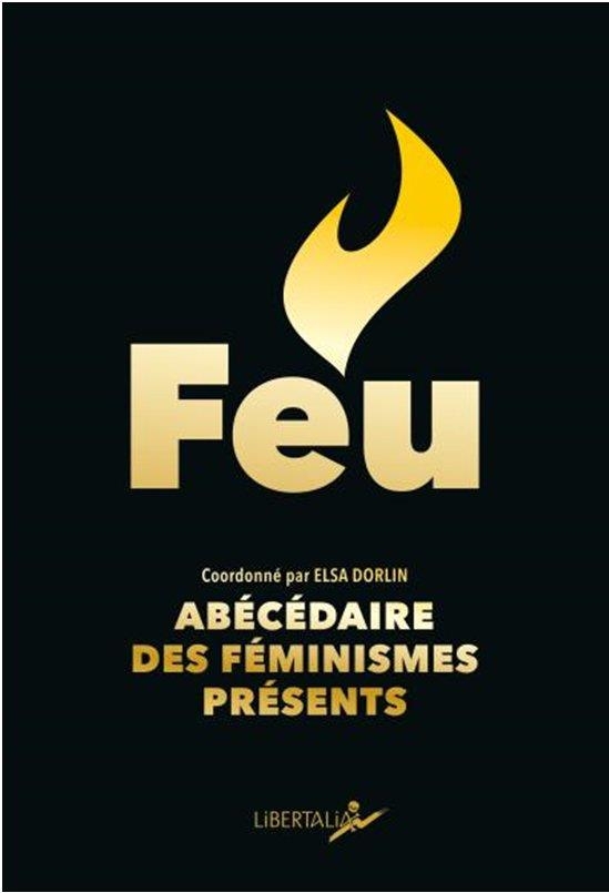 Feu - Abécédaire des féminismes présents