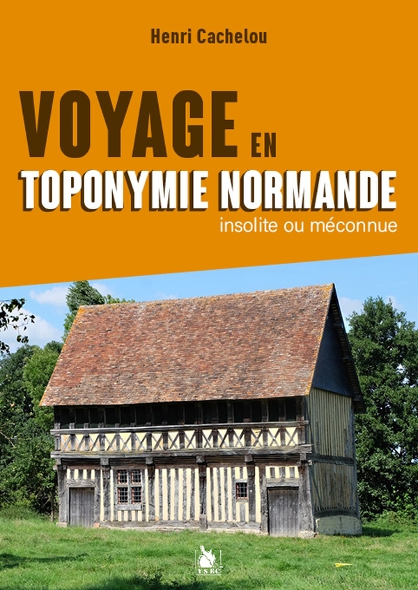 Voyage en toponymie normande insolite ou méconnue