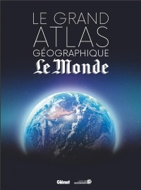 Le Grand atlas géographique du monde