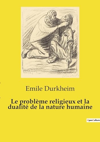 Le problème religieux et la dualité de la nature humaine
