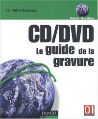 CD/DVD : Le guide de la gravure