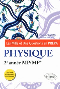 Les 1001 Questions en Prépa Physique 2e Année MP/MP* Programme 2014