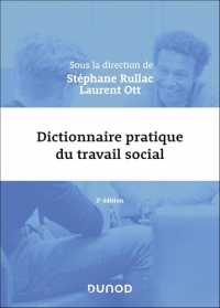 Dictionnaire pratique du travail social - 2e éd.