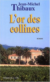 L'or des collines