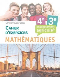 Mathématiques 4e et 3e: enseignement agricole : Cahier d'exercices