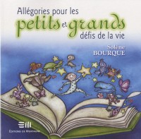 Allégories pour les petits et grands défis de la vie