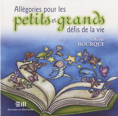 Allégories pour les petits et grands défis de la vie