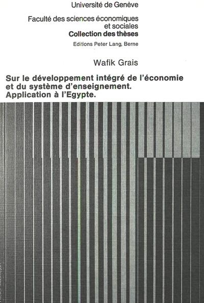 Sur le développement intégré de l'économie et du système d'enseignement- Application à l'Egypte