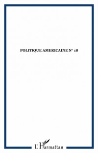 Nouveaux regards sur la politique étrangère américaine au Moyen-Orient, N 18, Hiver 2010-2011