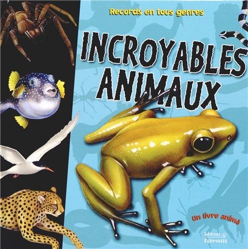 Incroyables animaux