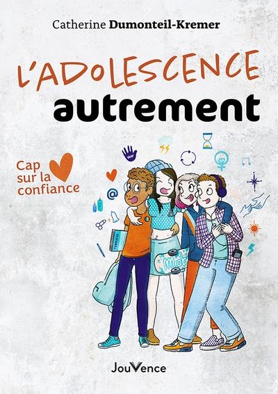 L'adolescence autrement: Cap sur la confiance