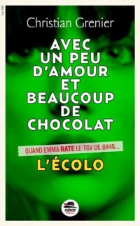 Avec un peu d'amour beaucoup et de chocolat : L'écolo