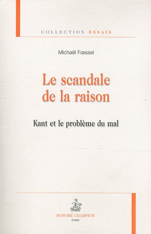 Le scandale de la raison. Kant et le problème du mal