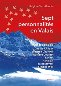 Sept personnalités en Valais