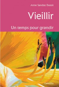 Vieillir, un Temps pour Grandir