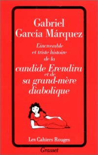 L'incroyable et triste histoire de la candide Erendira et de sa grand-mère diabolique