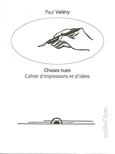 Choses tues : Cahier d'impressions et d'idées