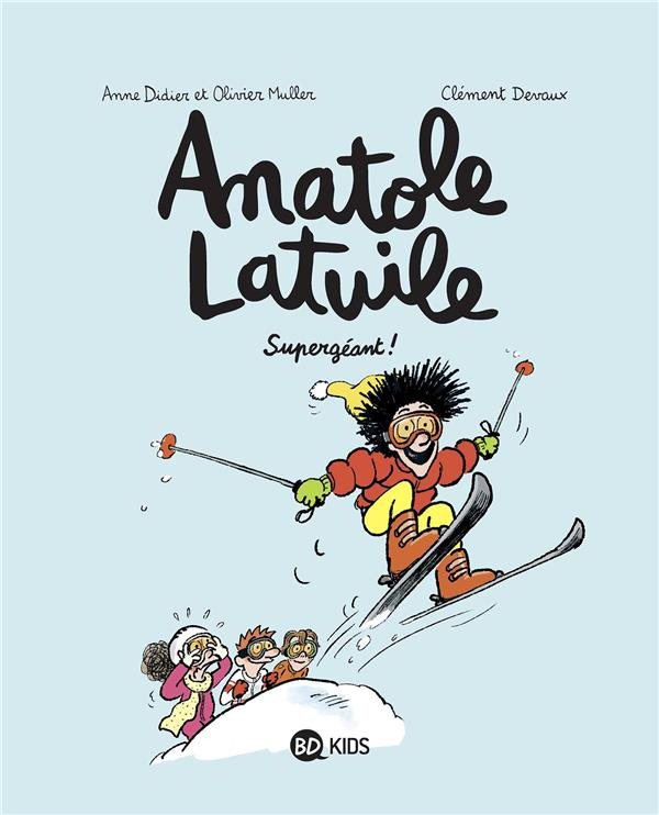 Anatole Latuile, Tome 14: Supergéant !