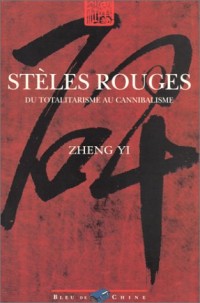 Stèles rouges : Du totalitarisme au cannibalisme