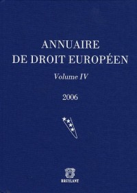 Annuaire du droit européen vol IV. 2006