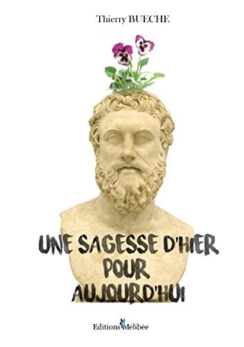 Une Sagesse d'Hier pour Aujourd'Hui