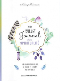 Mon bullet journal spécial spiritualité : Pour prendre soin de son âme