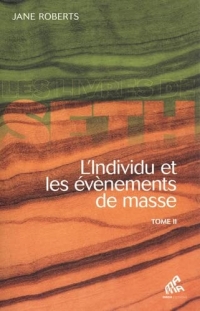 L'Individu et les événements de masse Tome II