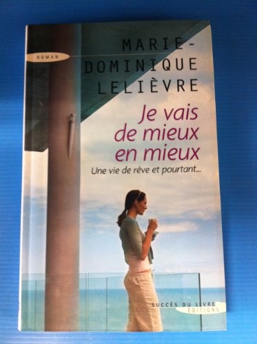 Je vais de mieux en mieux