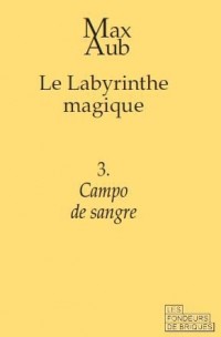 Le labyrinthe magique, Tome 3 : Campo de sangre