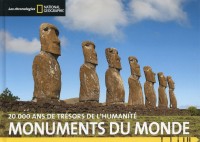 Monuments du monde : 20 000 ans de trésors de l'humanité