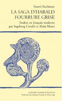 La saga d'harald fourrure grise. traduit en français moderne par ingeborg cavalie et alain mar
