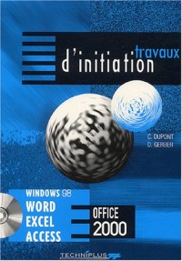 Travaux d'initiation sur logiciels Microsoft Office Version 2000
