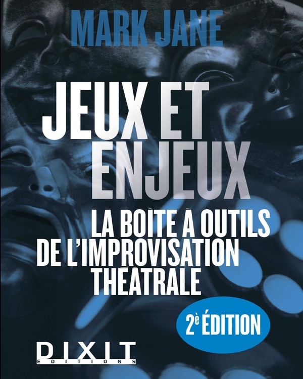 Jeux et enjeux: La boite à outils de l'improvisation théâtrale