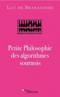 Petite philosophie des algorithmes sournois