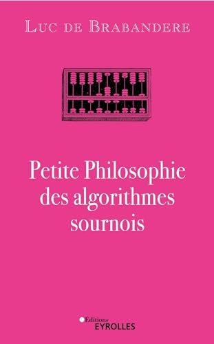 Petite philosophie des algorithmes sournois