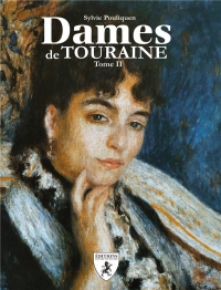 Dames de Touraine : Tome 2