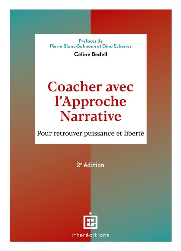 Coacher avec l'Approche narrative - 2e éd.: Pour retrouver puissance et liberté
