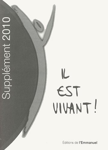Il est vivant ! : Supplément 2010 grand format
