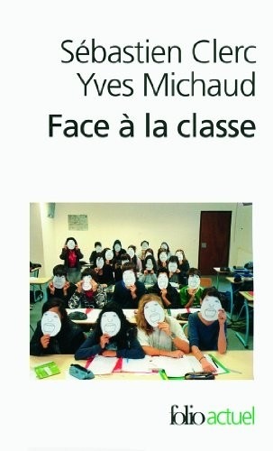 Face à la classe: Sur quelques manières d'enseigner