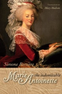 The Indomitable Marie-Antoinette