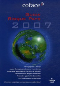 Guide Risque Pays : Europe, Amériques, Asie, Afrique du Nord, Proche et Moyen-Orient, Afrique Subsaharienne : 154 pays à portée de main