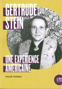 Gertrude Stein: Une expérience américaine