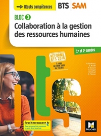 BLOC 3 - Collaboration à la GRH - BTS SAM 1re et 2e années - Éd. 2018 - Livre élève