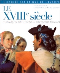 Histoire artistique de l'Europe, tome 3 : Le XVIIIe siècle