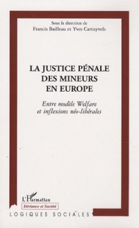 La justice pénale des mineurs en Europe : Entre modèle Welfare et inflexions néo-libérales