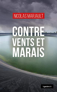 Contre vents et marais (Coll. Le Geste Noir N° 161)