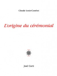 L'origine du cérémonial