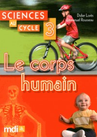Sciences au cycle 3 - Le corps humain